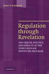 9780521389891-0521389895-Regulation through Revelation: The Origin, Politics, and Impacts of the Toxics Release Inventory Program