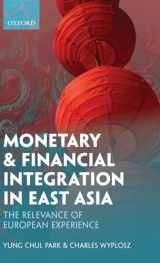 9780199587124-0199587124-Monetary and Financial Integration in East Asia: The Relevance of European Experience