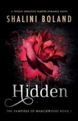 9781837900244-1837900248-Hidden: A totally addictive vampire romance novel (Vampires of Marchwood)