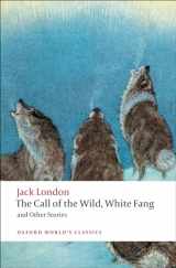 9780199538898-0199538891-The Call of the Wild, White Fang, and Other Stories (Oxford World's Classics)