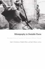9780822328483-0822328488-Ethnography in Unstable Places: Everyday Lives in Contexts of Dramatic Political Change