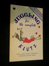 9780932592002-0932592007-Juggling for the Complete Klutz