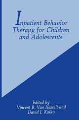 9780306440793-0306440792-Inpatient Behavior Therapy for Children and Adolescents (Series of the Centro de Estudios Cientificos de Santiago)