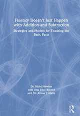 9780367151836-0367151839-Fluency Doesn't Just Happen with Addition and Subtraction: Strategies and Models for Teaching the Basic Facts