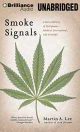 9781469216348-1469216345-Smoke Signals: A Social History of Marijuana - Medical, Recreational, and Scientific