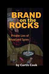 9781986180764-198618076X-Brand on the Rocks: Private Lies of Privatized Spies (#27?)