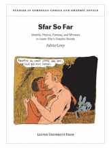 9789462700062-9462700060-Sfar So Far: Identity, History, Fantasy, and Mimesis in Joann Sfar's Graphic Novels (Studies in European Comics and Graphic Novels)