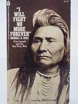9780345024046-0345024044-"I Will Fight No More forever": Chief Joseph and the Nez Perce War
