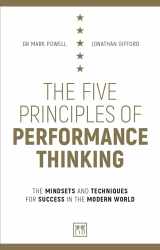 9781912555130-1912555131-The Five Principles of Performance Thinking: The Mindsets and Techniques for Success in the Modern World