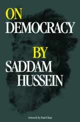 9781936440320-1936440326-On Democracy by Saddam Hussein