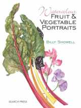 9781782210832-1782210830-Watercolour Fruit & Vegetable Portraits