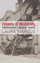 9781107044968-1107044960-Dreams of Modernity: Psychoanalysis, Literature, Cinema