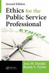 9781138035041-1138035041-Ethics for the Public Service Professional