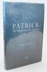 9781853903045-1853903043-Patrick, the Pilgrim Apostle of Ireland: St. Patrick's Confession & Epistola (English, Latin and Latin Edition)