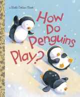 9780375865015-0375865012-How Do Penguins Play?