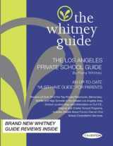 9780982530450-0982530455-The Whitney Guide: The Los Angeles Private School 11th Edition
