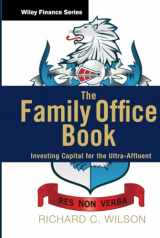 9781118185360-1118185366-The Family Office Book: Investing Capital for the Ultra-Affluent