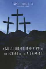 9781498266536-1498266533-A Multi-Intentioned View of the Extent of the Atonement