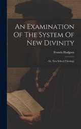 9781021002617-1021002615-An Examination Of The System Of New Divinity: Or, New School Theology