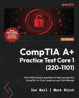 9781837634729-1837634726-CompTIA A+ Practice Test Core 1 (220-1101): Over 500 practice questions to help you pass the CompTIA A+ Core 1 exam on your first attempt