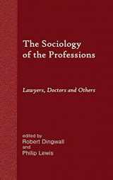 9781610277914-1610277910-The Sociology of the Professions: Lawyers, Doctors and Others