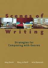 9781981076543-1981076549-Scenes of Writing: Strategies for Composing with Genres