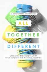 9780802418081-0802418082-All Together Different: Upholding the Church's Unity While Honoring Our Individual Identities