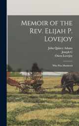 9781017939286-1017939284-Memoir of the Rev. Elijah P. Lovejoy; Who was Murdered