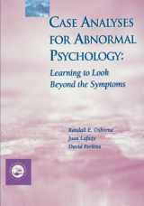 9780863775840-0863775845-Case Analyses for Abnormal Psychology: Learning to Look Beyond the Symptoms