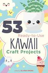 9780838919248-0838919243-53 Ready-to-Use Kawaii Craft Projects