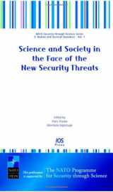 9781586035938-1586035932-Science and Society in the Face of the New Security Threats