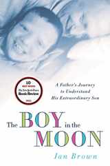 9780312675417-0312675410-The Boy in the Moon: A Father's Journey to Understand His Extraordinary Son