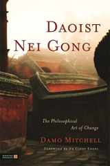 9781848190658-1848190654-Daoist Nei Gong: The Philosophical Art of Change
