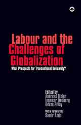 9780745327563-0745327567-Labour and the Challenges of Globalization: What Prospects for Transnational Solidarity?