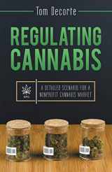 9781480861435-148086143X-Regulating Cannabis: A Detailed Scenario for a Nonprofit Cannabis Market