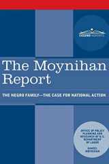 9781945934292-1945934298-The Moynihan Report: The Negro Family - The Case for National Action