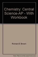 9780132566322-013256632X-Chemistry: Central Science-AP - With Workbook
