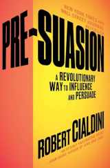 9781501109805-1501109804-Pre-Suasion: A Revolutionary Way to Influence and Persuade