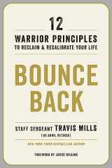 9780306831768-0306831767-Bounce Back: 12 Warrior Principles to Reclaim and Recalibrate Your Life