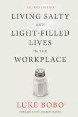 9781532617058-1532617054-Living Salty and Light-filled Lives in the Workplace, Second Edition