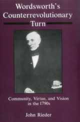 9780874136104-0874136105-Wordsworth's Counterrevolution Turn: Community, Virtue, and Vision in the 1790s