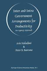9780792380023-0792380029-Inter and Intra Government Arrangements for Productivity: An Agency Approach