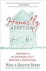 9780736976794-0736976795-Honestly Adoption: Answers to 101 Questions About Adoption and Foster Care