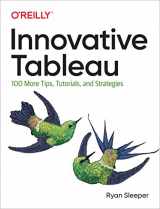 9781492075653-1492075655-Innovative Tableau: 100 More Tips, Tutorials, and Strategies