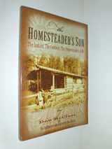 9780972701600-0972701605-The homesteader's son: The Indians, the cowboys, the homesteaders & me by Don McClure (2002-05-03)