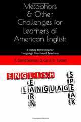 9781798869185-1798869187-Metaphors & Other Challenges for Learners of American English: A Handy Reference for Language Coaches & Teachers