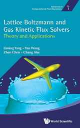 9789811224683-9811224684-Lattice Boltzmann and Gas Kinetic Flux Solvers: Theory and Applications (Advances in Computational Fluid Dynamics)