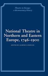 9780521244466-0521244463-National Theatre in Northern and Eastern Europe, 1746–1900 (Theatre in Europe: A Documentary History)