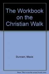 9780687613700-0687613701-The Workbook on the Christian Walk