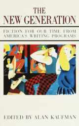 9780385239523-0385239521-The New Generation: Fiction for Our Time from America's Writing Programs